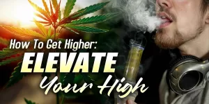 how to make your high more trippy