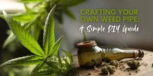 Crafting Your Own Weed Pipe: A Simple DIY Guide