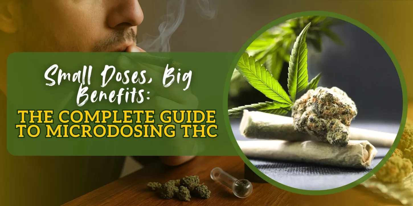 Small Doses, Big Benefits: The Complete Guide to Microdosing THC